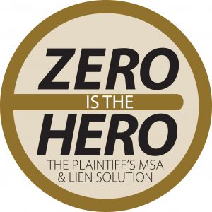 ZERO IS THE HERO - The PLAINTIFF'S MSA & LIEN SOLUTION